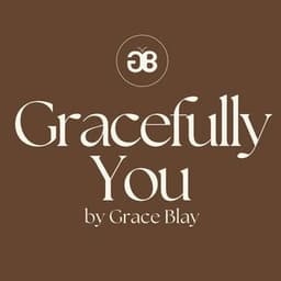 Gracefully You by Grace Blay
